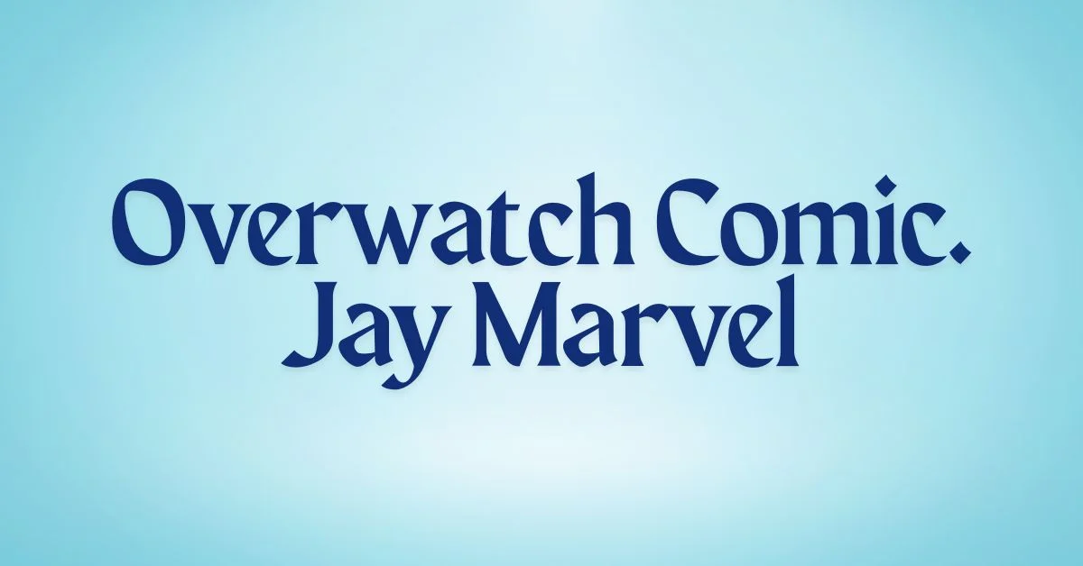 Overwatch Comic. Jay Marvel